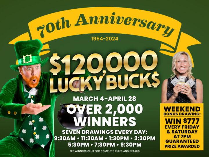 $120,000 Lucky Bucks