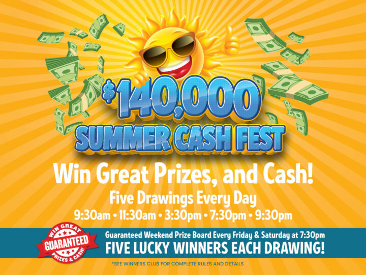 $140,000 Summer Cash Fest