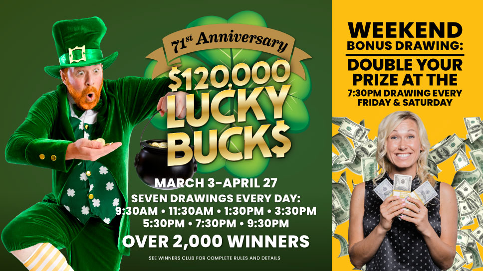 $120,000 Lucky Bucks