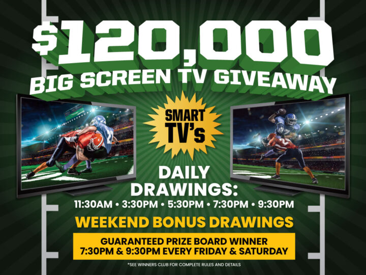 $120,000 Big Screen TV Giveaway