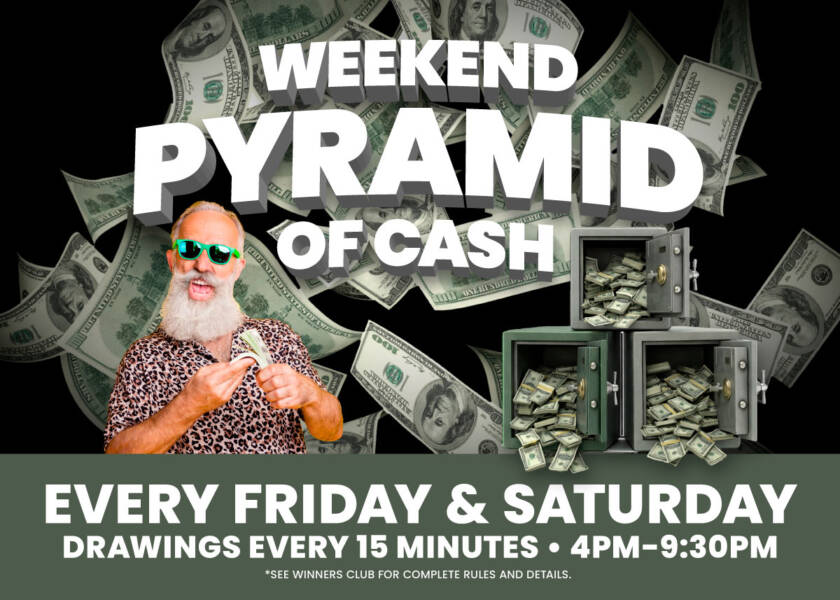 Weekend Pyramid of Cash Promotion