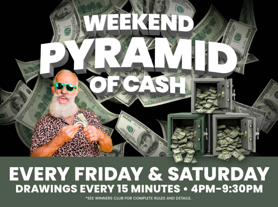 Weekend Pyramid of Cash Promotion