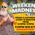 Weekend Madness