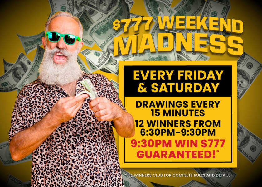 $777 Weekend Madness Promotion